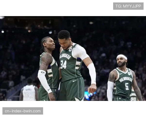 雄鹿字母哥缺阵影响 内线攻防体系崩塌导致关键时刻失守